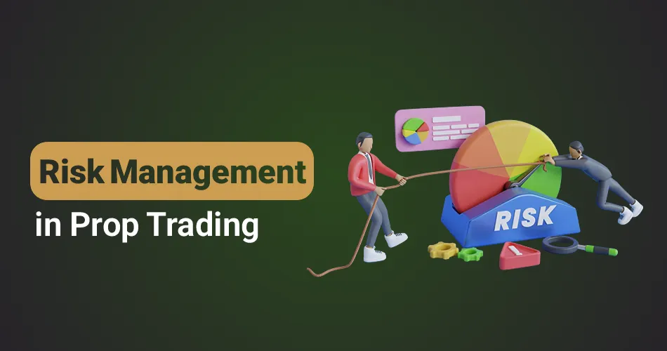 Prop Firm Risk Management Guide: Position Sizing, Daily Drawdown & Survival Strategies